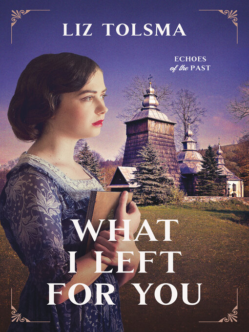 Title details for What I Left for You by Liz Tolsma - Available